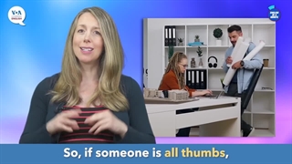 To Be All Thumbs