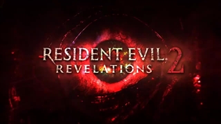 تریلر بازی Resident Evil Revelations 2