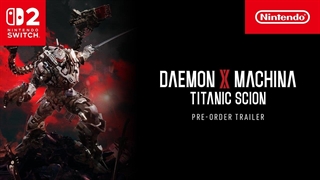 تریلر جذاب بازی Daemon X Machina Titanic Scion برای Nintendo Switch 2