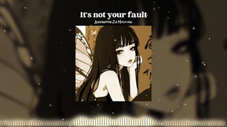 It's not your fault, (Super slowed + Reverb)