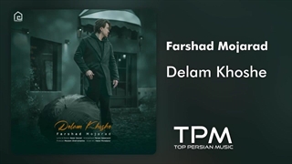 Farshad Mojarad - Delam Khoshe _ آهنگ دلم خوشه از فرشاد مجرد