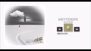 میتی دیپ خدا برای من
