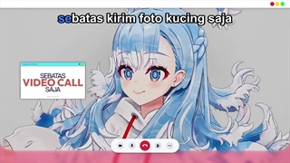 Sebatas Video Call | Kobo Kanaeru