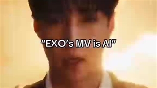 "EXO's MV is Al"
