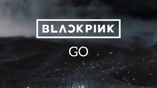 لیریک اهنگ GO از بلک پینک(BLACKPINK)