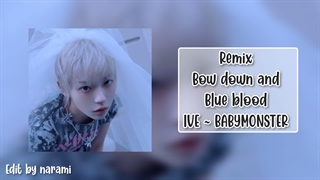 ریمیکس آهنگ blue blood IVE و Bow Down BABYMONSTER ساخت خودم چطوره؟؟