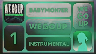 ورژن بی_کلام اهنگ WE GO UP Baby Monster